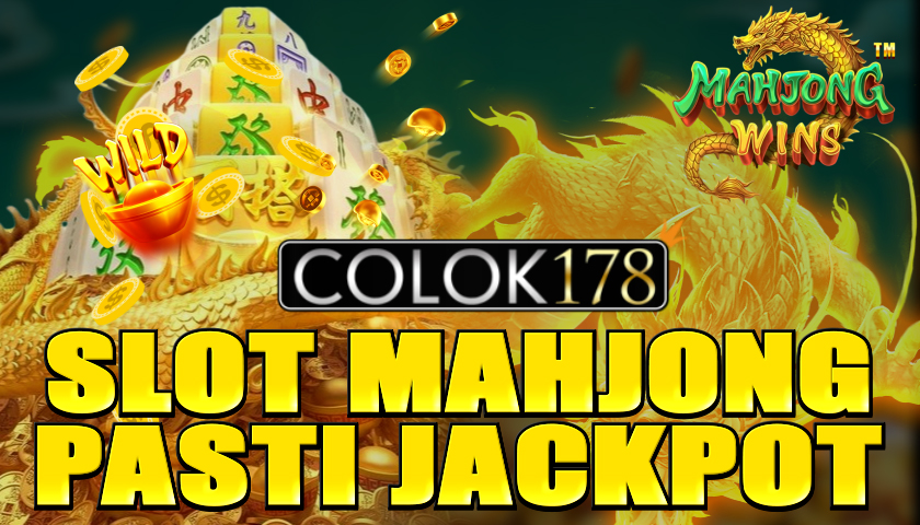 COLOK178: Situs Slot Gacor Mahjong Ways 2 Resmi Gampang Menang Scatter Hitam